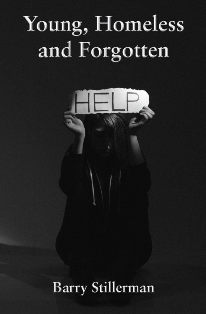 Young, Homeless and Forgotten