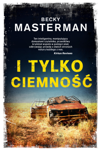 I tylko ciemność