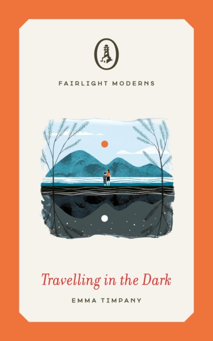 Travelling in the Dark (Fairlight Moderns)