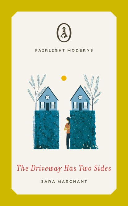 The Driveway Has Two Sides (Fairlight Moderns)