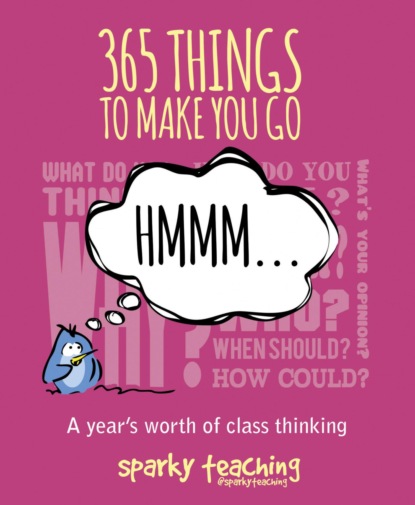 365 Things To Make You Go Hmmm...