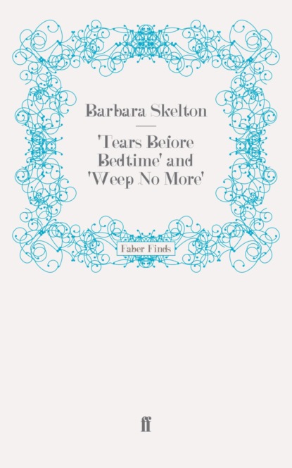 'Tears Before Bedtime' and 'Weep No More'