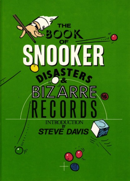The Book of Snooker Disasters & Bizarre Records