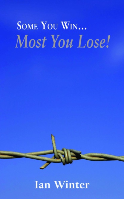 Some You Win… Most You Lose!