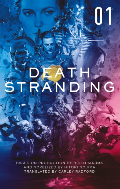 Death Stranding - Death Stranding: The Official Novelization – Volume 1