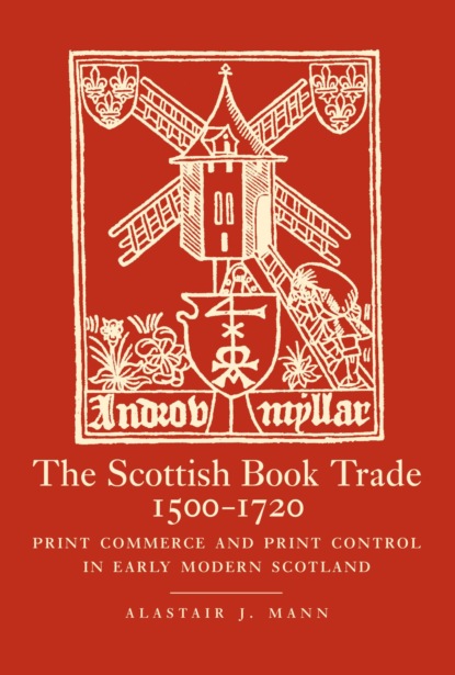 The The Scottish Book Trade, 1500-1720