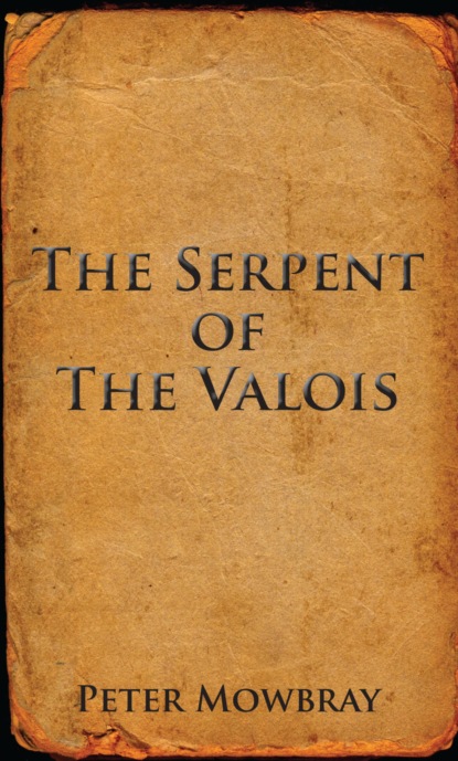 The Serpent of the Valois