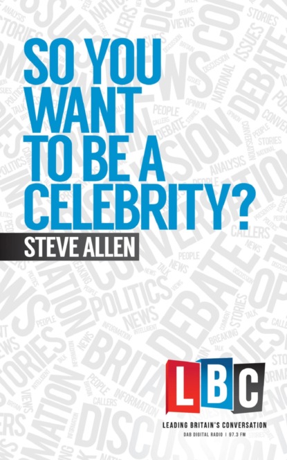 So You Want To Be A Celebrity
