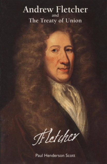Andrew Fletcher and the Treaty of the Union