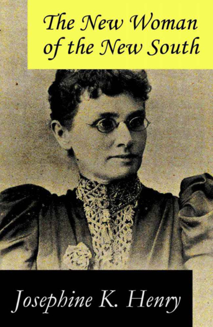The New Woman of the New South (a feminist literature classic)