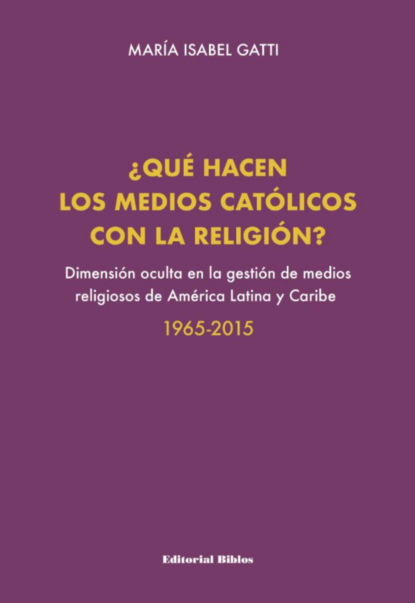 ¿Qué hacen los medios católicos con la religión?