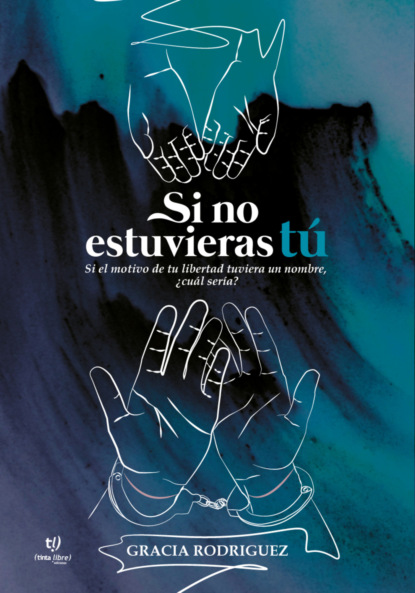 Si no estuvieras tú