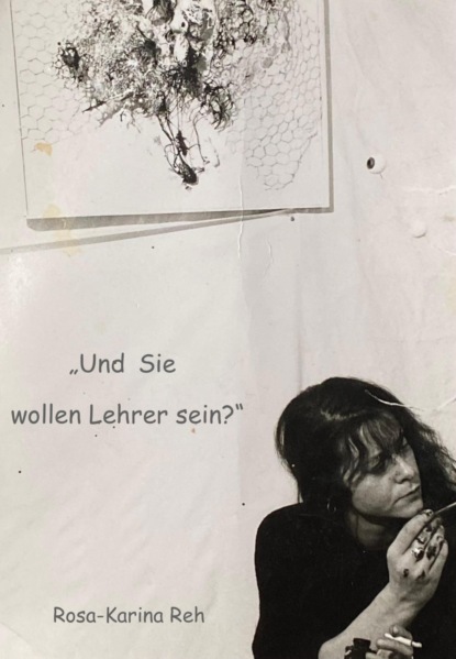 "Und Sie wollen Lehrer sein"?