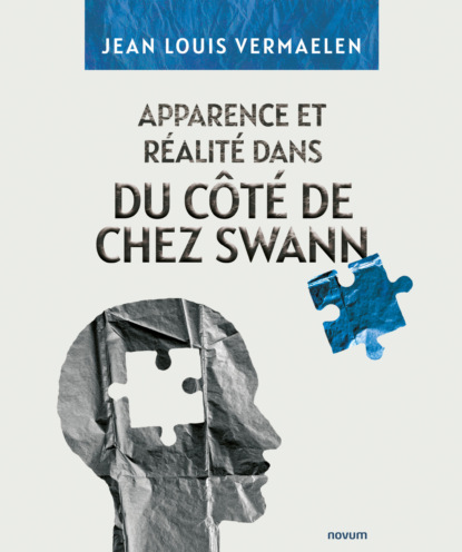 Apparence et Réalité dans du Côté de Chez Swann