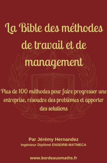 La Bible des méthodes de travail et de management