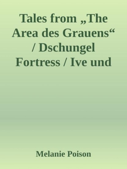 Tales from "The Arena des grauens" /Fortress/ Ive und Lea