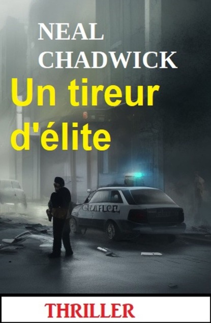 Un tireur d'élite : thriller