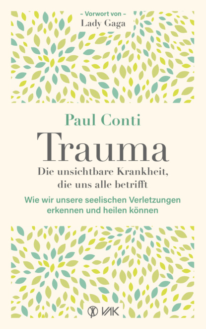 Trauma: Die unsichtbare Krankheit, die uns alle betrifft