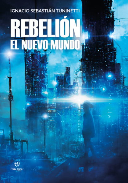 Rebelión: el nuevo mundo