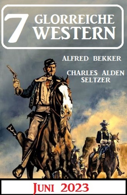 7 Glorreiche Western Juni 2023