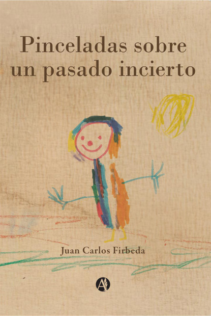 Pinceladas sobre un pasado incierto