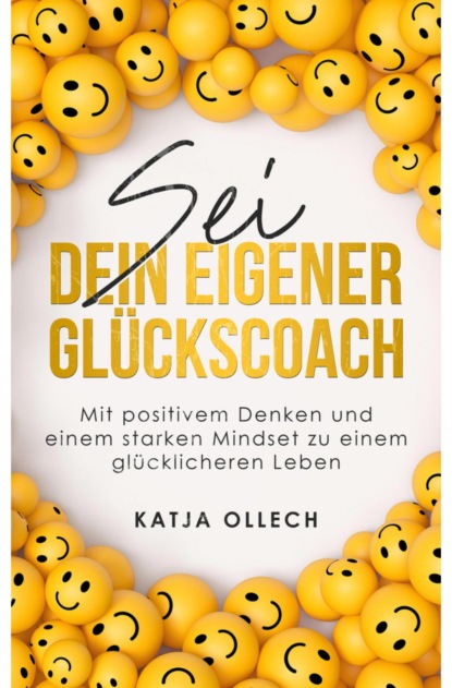 Sei dein eigener Glückscoach