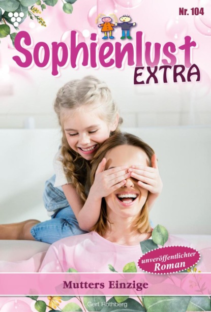 Mutters Einzige