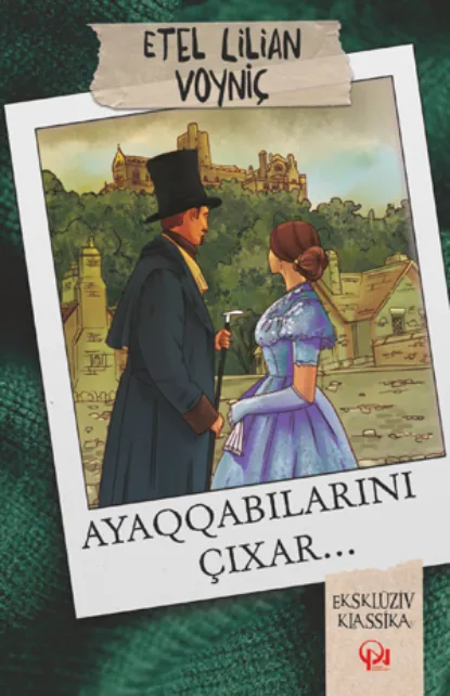 Обложка книги Ayaqqabılarını çıxar, Этель Лилиан Войнич