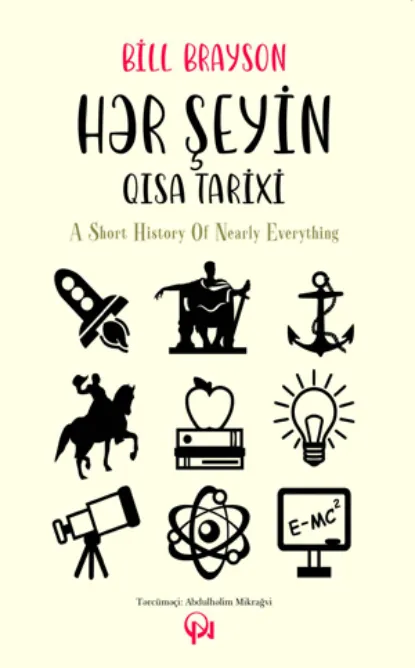 Обложка книги Hər şeyin qısa tarixi, Билл Брайсон