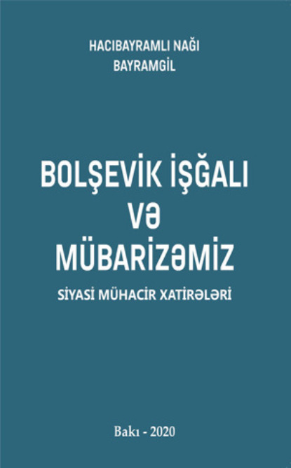 Bolşevik işğalı və mübarizəmiz