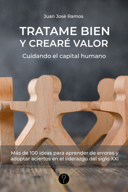 Tratame bien y crearé valor