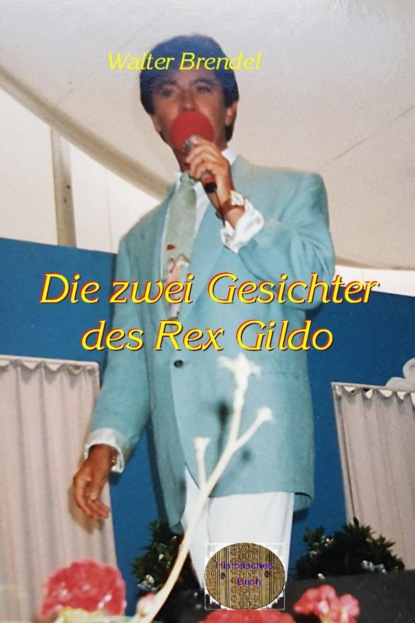 Die zwei Gesichter des Rex Gildo