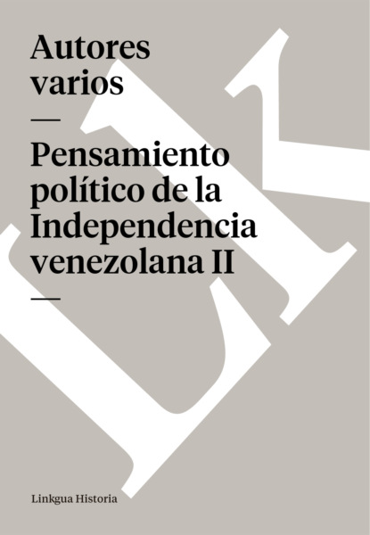 Pensamiento político de la Independencia venezolana II