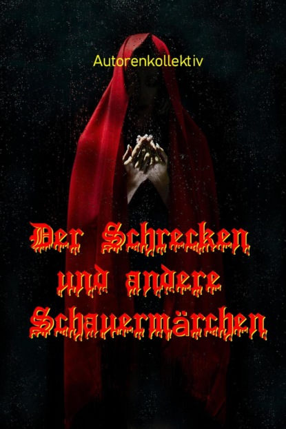 Der Schrecken und andere Schauermärchen