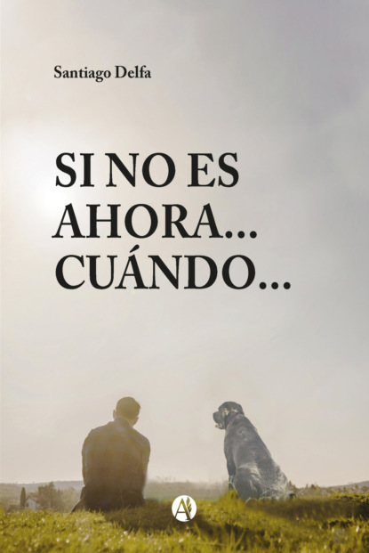 Si no es ahora... cuándo...