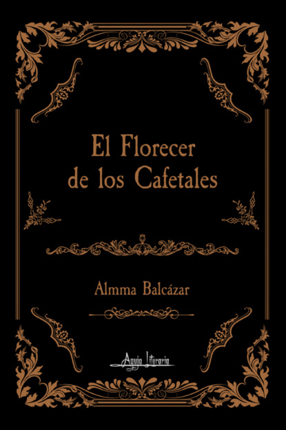 El florecer de los cafetales