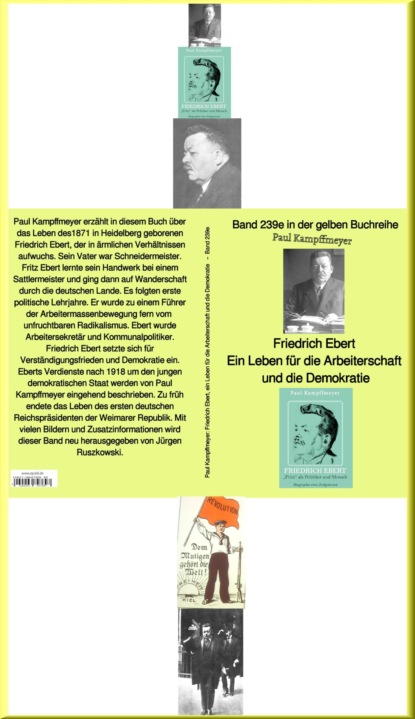 Friedrich Ebert, ein Leben für die Arbeiterschaft und die Demokratie   –  Band 239 in der gelben Buchreiheihe