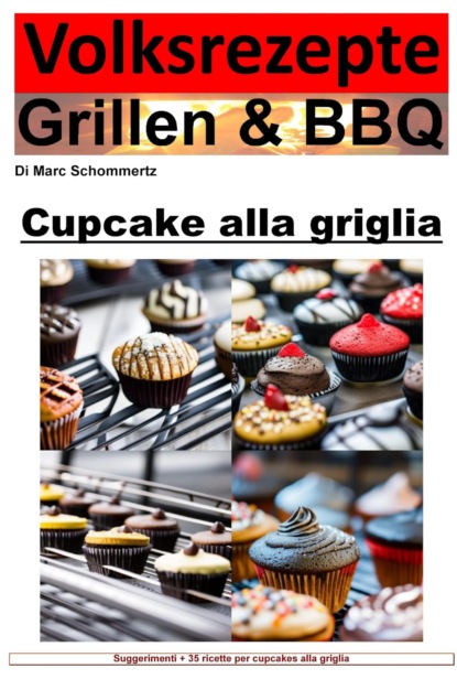 Ricette popolari alla griglia e barbecue - cupcakes alla griglia