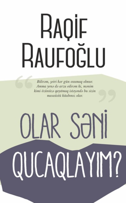 

OLAR SƏNİ QUCAQLAYIM