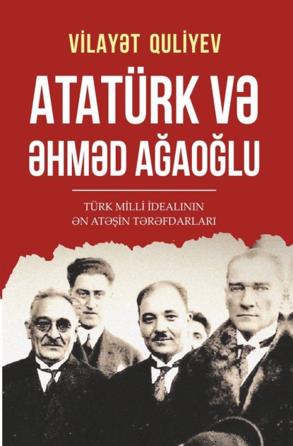 

ATATRK VƏ ƏHMƏD AĞAOĞLU