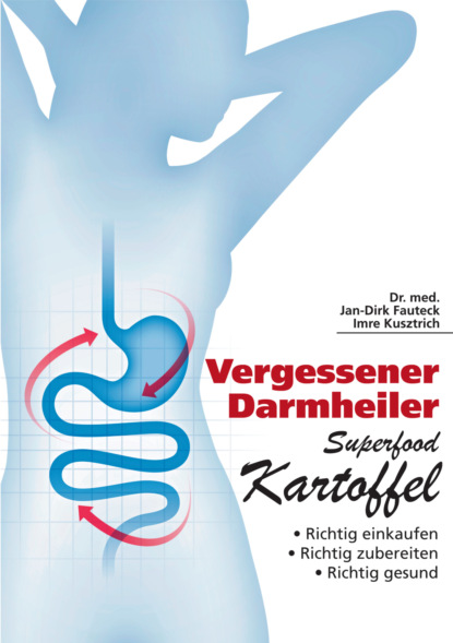 Vergessener Darmheiler Superfood Kartoffel