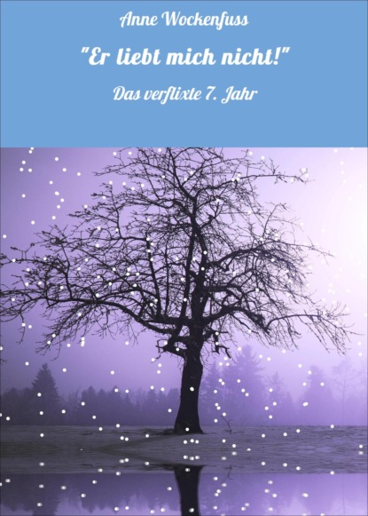 "Er liebt mich nicht!"