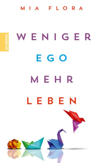 Weniger Ego ... mehr Leben