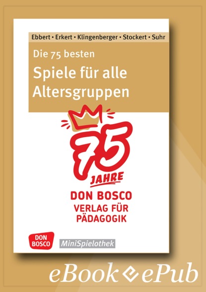 Die 75 besten Spiele für alle Altersgruppen. Jubiläumsausgabe - eBook