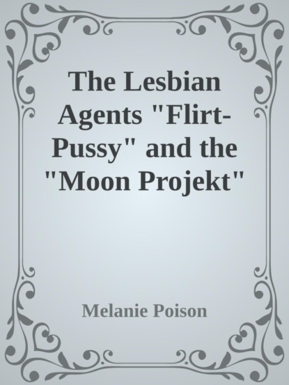 The Lesbian Agents "Flirty-Pussy" / "The Moon-Projekt"