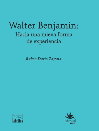 Walter Benjamin: hacia una nueva forma de experiencia