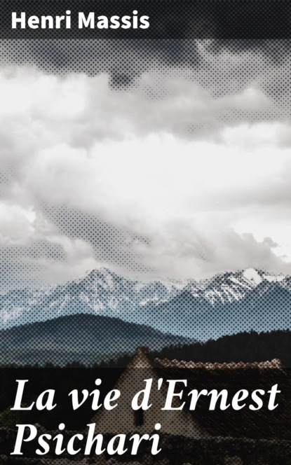 La vie d'Ernest Psichari