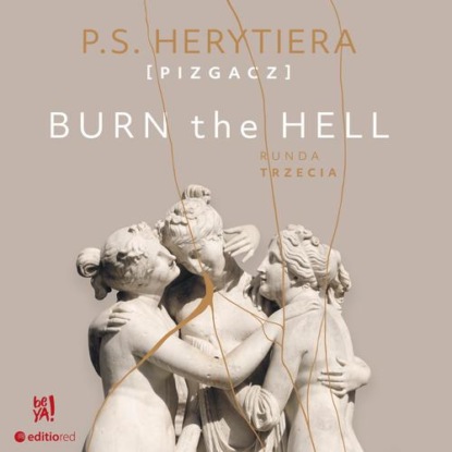 Burn the Hell. Runda trzecia