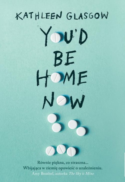 You’d Be Home Now