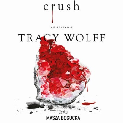 Crush. Zniszczenie